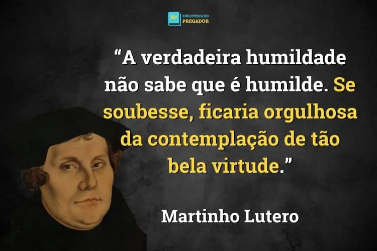 Citação de Martinho Lutero sobre humidade