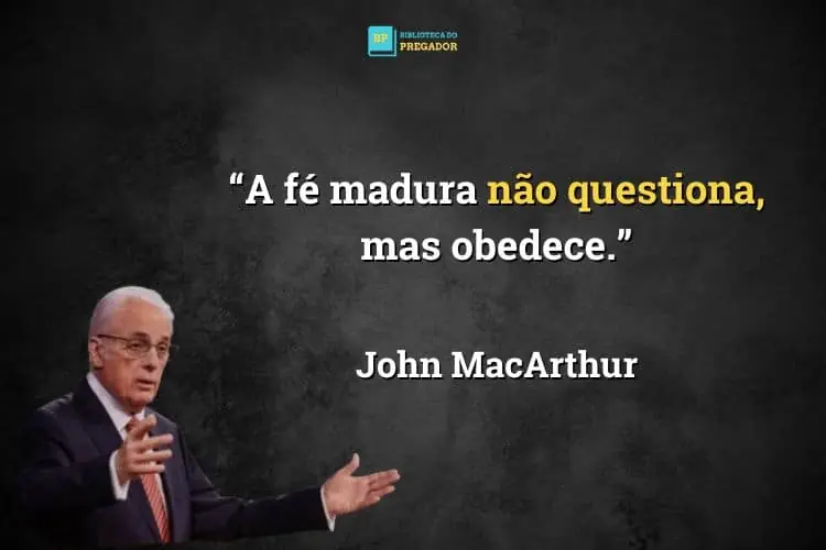 Frases de John MacArthur sobre fé