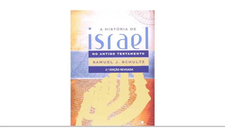 A HISTÓRIA DE ISRAEL NO ANTIGO TESTAMENTO - PDF