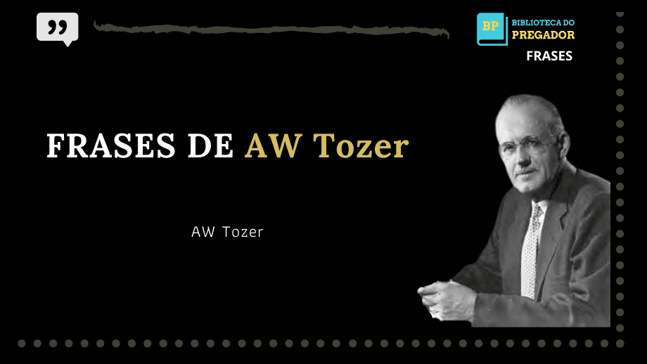 Frases de AW TOZER