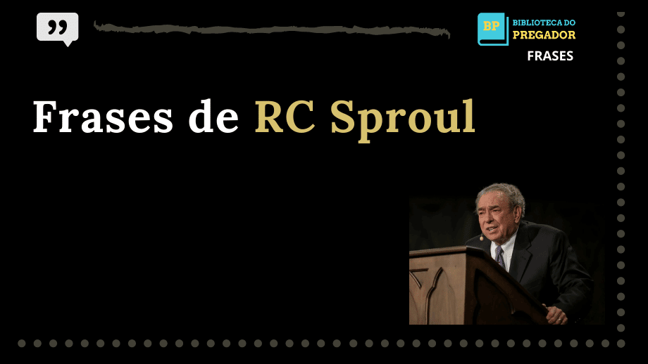 Frases de RC Sproul