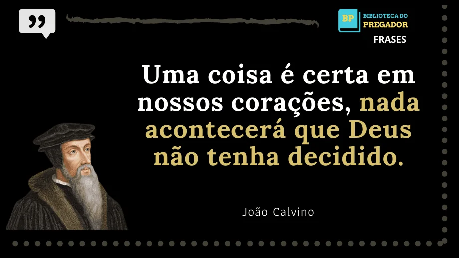 Frases de João Calvino As melhores frases de João Calvino