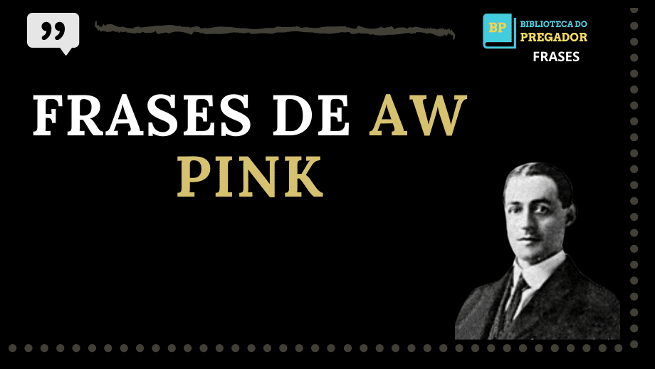 Frases de AW Pink