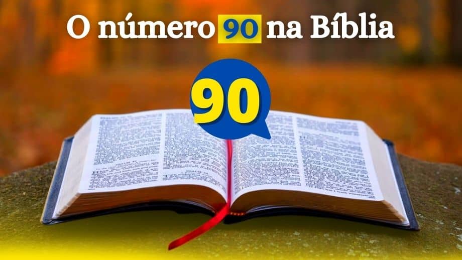 O número 90 na Bíblia significado