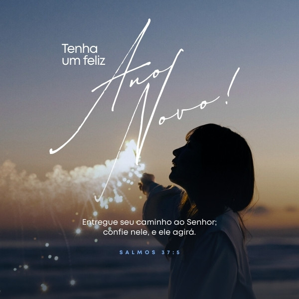 Versículo de Feliz Ano Novo com mensagem bíblica de esperança e confiança em Deus Salmos 37 5