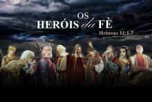 galeria dos heróis da fé na Bíblia - hebreus 11