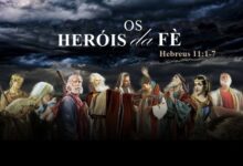 galeria dos heróis da fé na Bíblia - hebreus 11