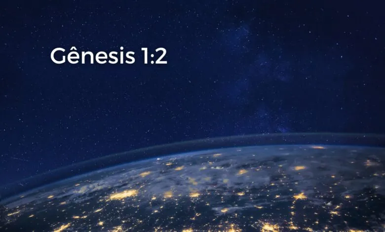 Gênesis 1-2 Significado de E a terra era sem forma e vazia