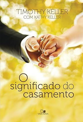 O significado do casamento - livro para casais