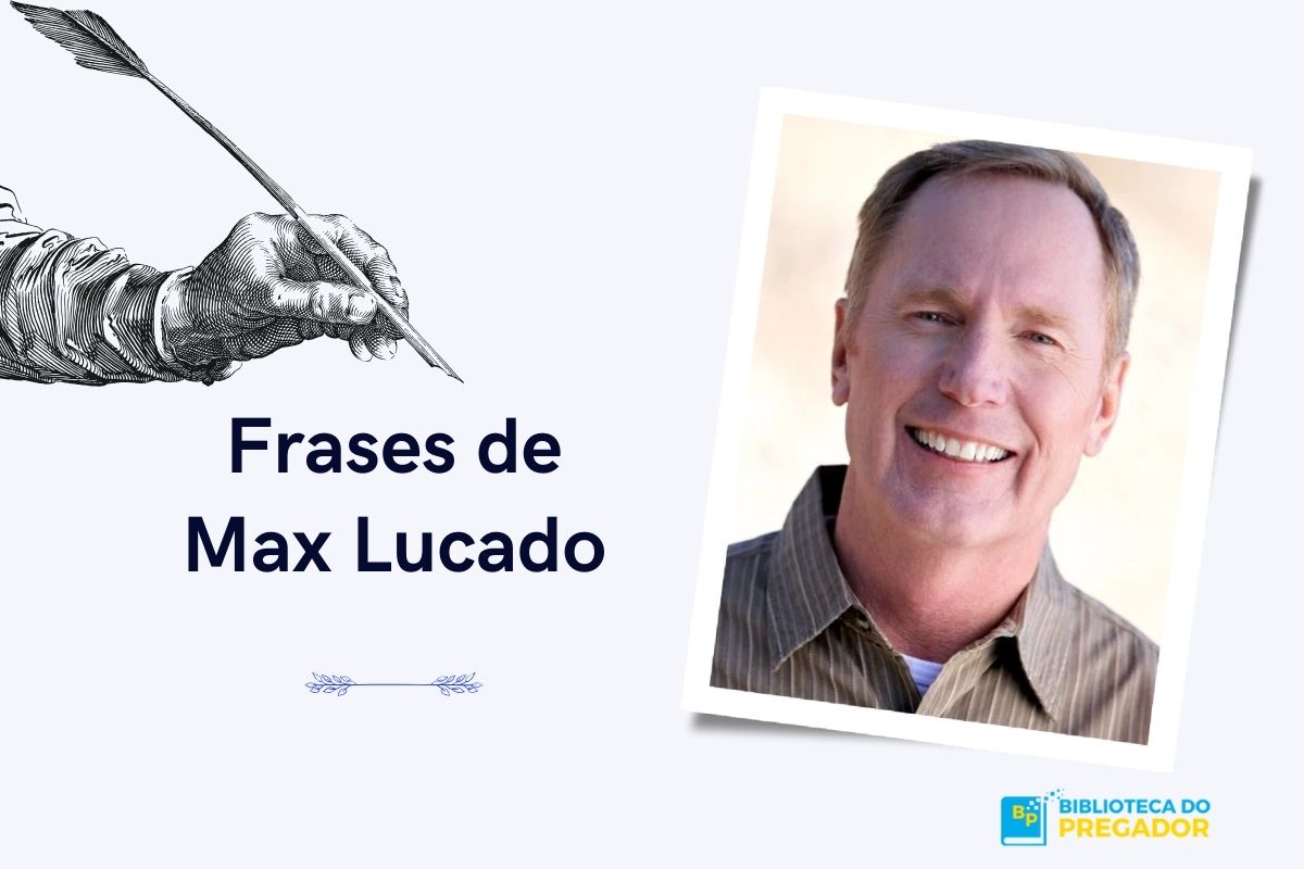 Frases de Max Lucado para uma vida com Deus