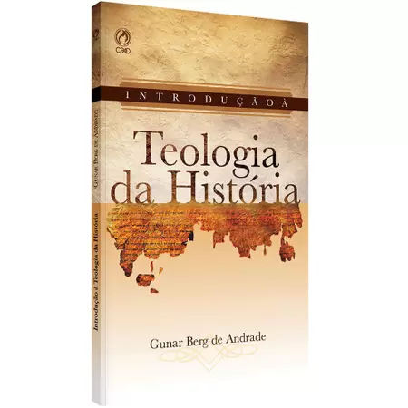 Introdução a Teologia da História - Gunar Berg de Andrade