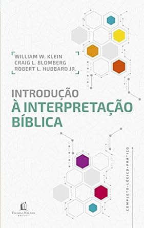 Introdução à interpretação bíblica - Robert L. Hubbard, William W. Klein e Craig L. Blomberg