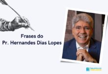 Frases do pastor Hernandes Dias Lopes