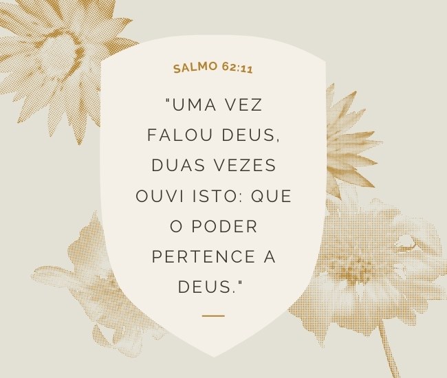 versículo o poder pertence a Deus salmo 62