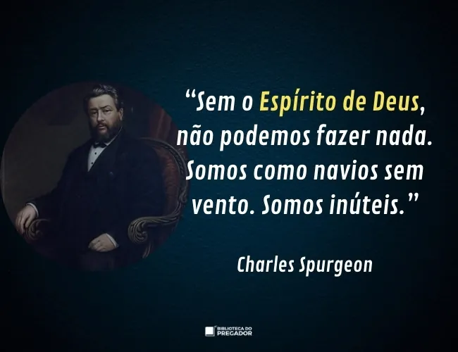 Frase de Spurgeon sobre o Espírito Santo