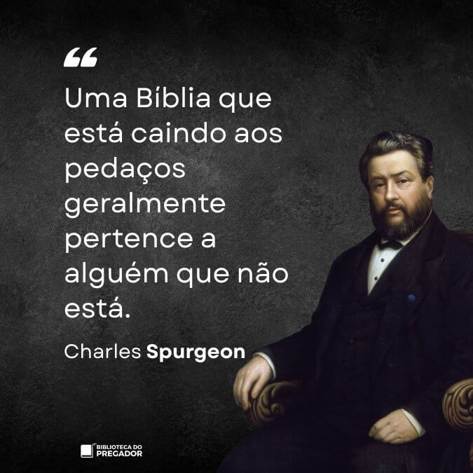 Frase de Charles Spurgeon sobre a importância de ler a Bíblia