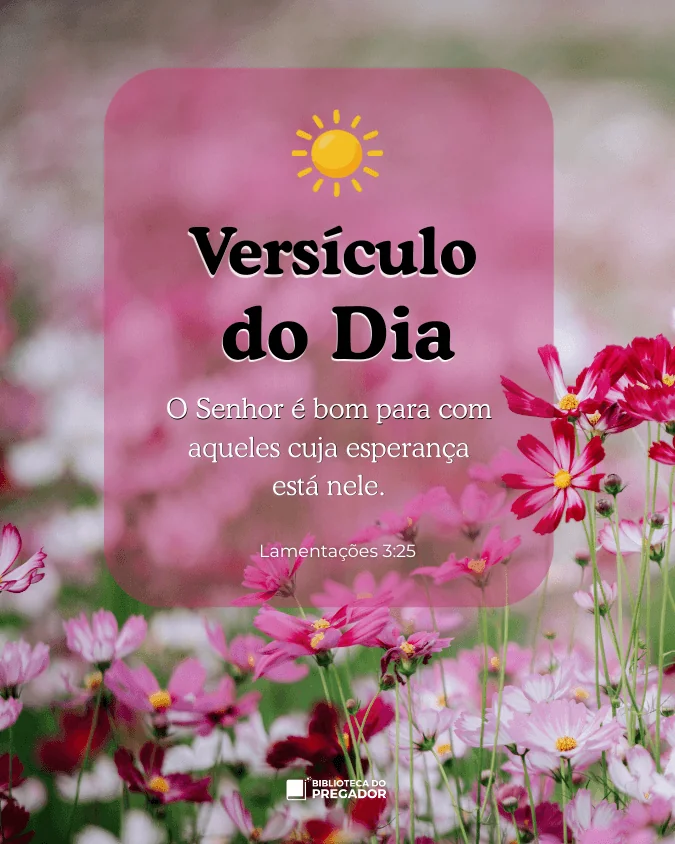 versículo do dia o Senhor é bom