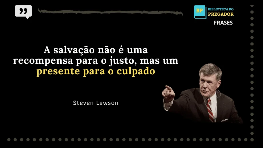 frases de steven lawson evangelho