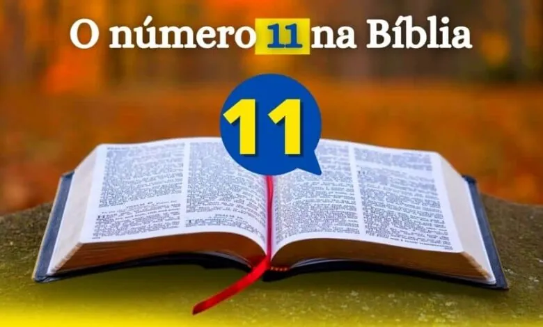 O número 11 na Bíblia significado
