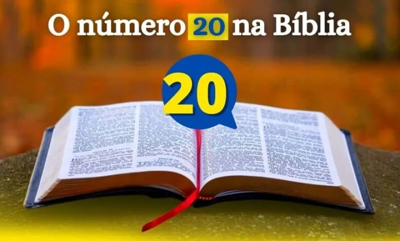 O número 20 na Bíblia significado