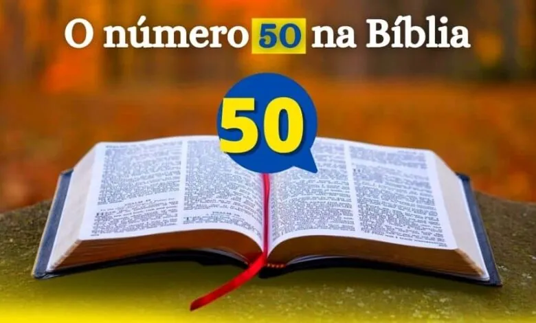O número 50 na Bíblia significado cinquenta