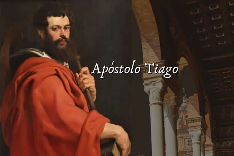 Quem foi o apóstolo Tiago - o maior