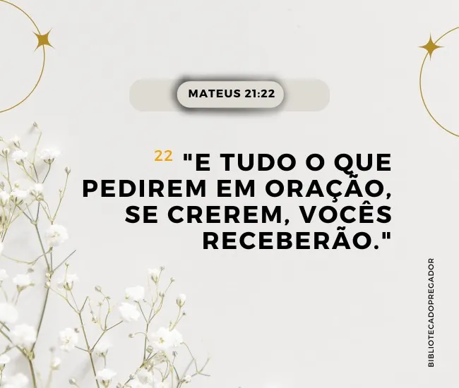 versículo que revela o poder da oração Mateus 21-22