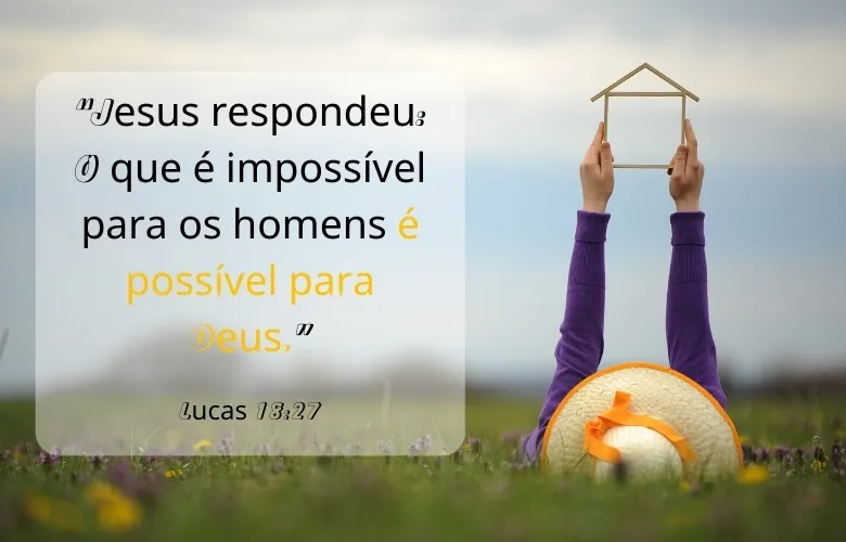 Deus realiza sonhos impossíveis - versículo