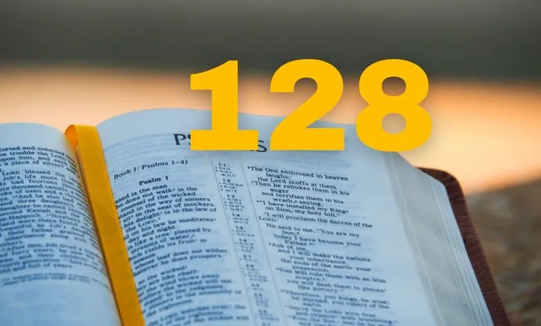 Salmo 128: Estudo versículo por versículo comentado e explicado