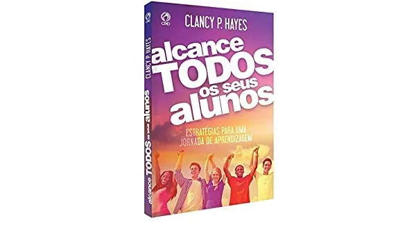 Alcance todos os seus alunos - Clancy P. Hayes