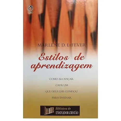 Estilos de Aprendizagem - Marlene Lefever