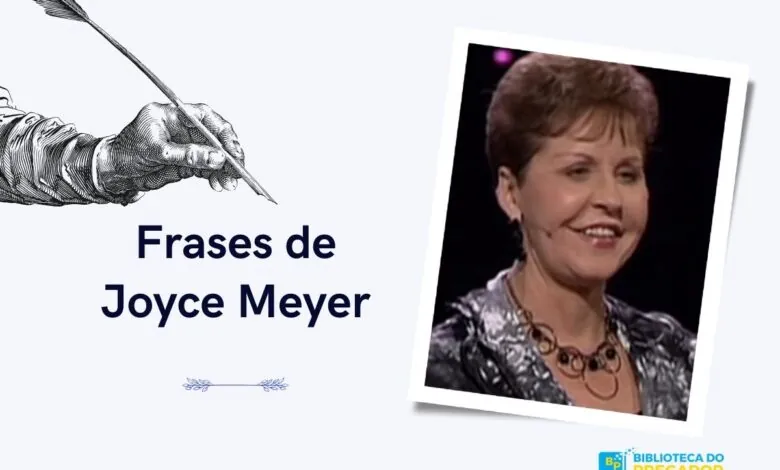 Frases de Joyce Meyer para a vida cristã
