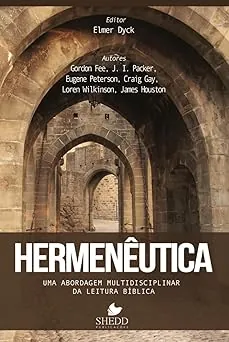 Hermenêutica - Uma abordagem multidisciplinar da leitura bíblica