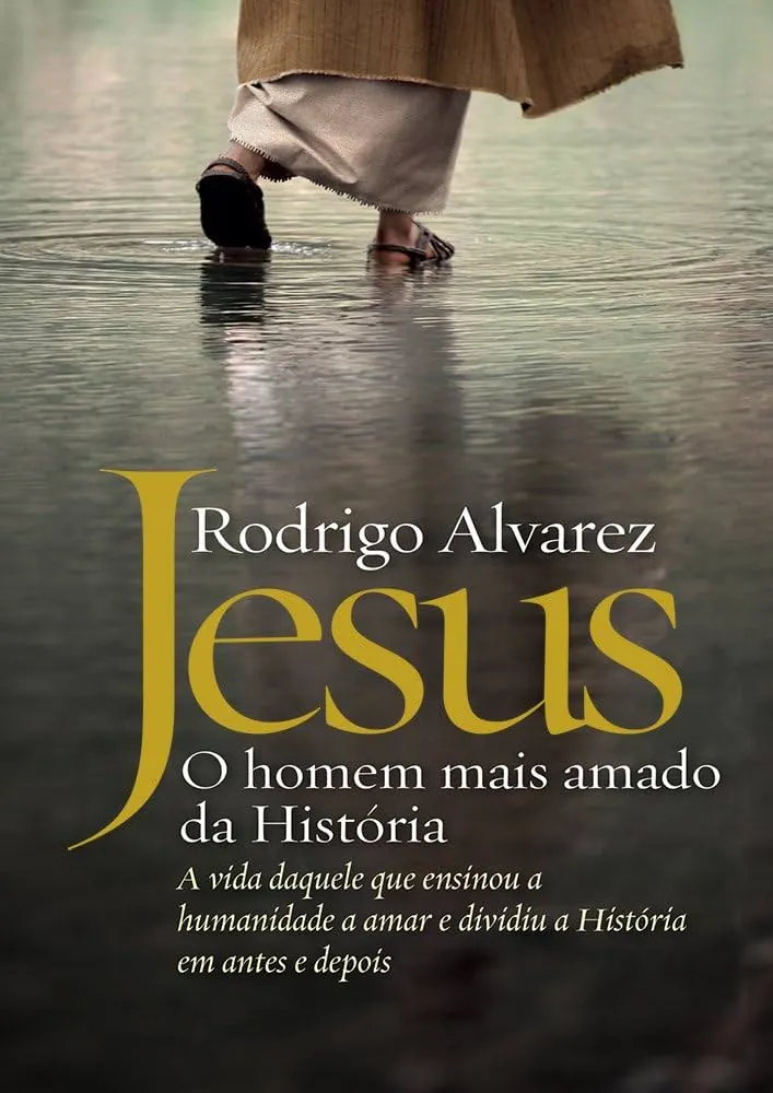 Jesus – O Homem Mais Amado da História