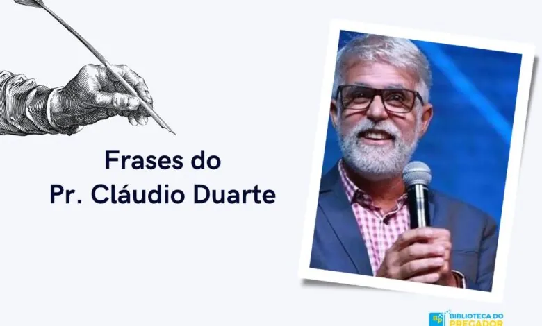 Frases do pastor Cláudio Duarte
