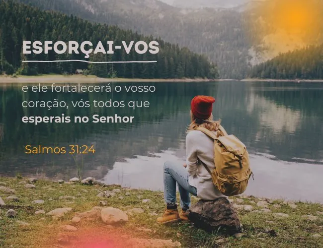 Salmo 31-24 Versículos de Encorajamento e Motivação