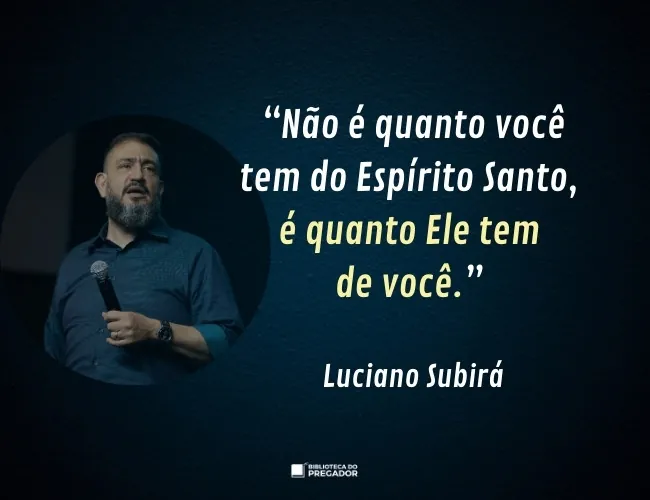 Frase sobre o Espírito Santo - Luciano Subirá