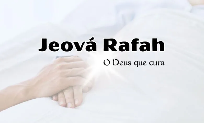 significado de Jeová Rafah