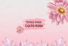 Temas para culto rosa